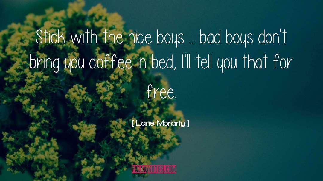 Bad Boys quotes by Liane Moriarty