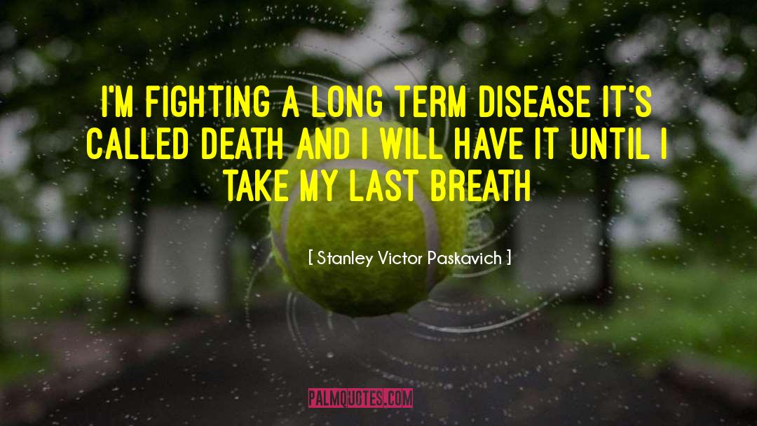 Bad Breath quotes by Stanley Victor Paskavich