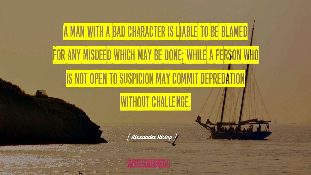 Bad Character quotes by Alexander Hislop