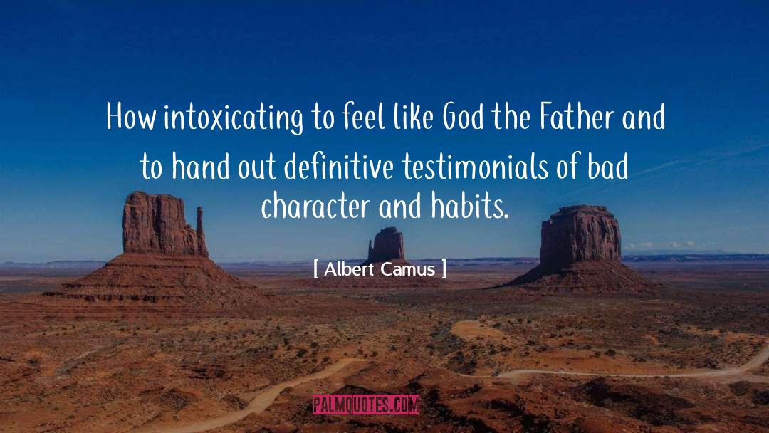 Bad Character quotes by Albert Camus