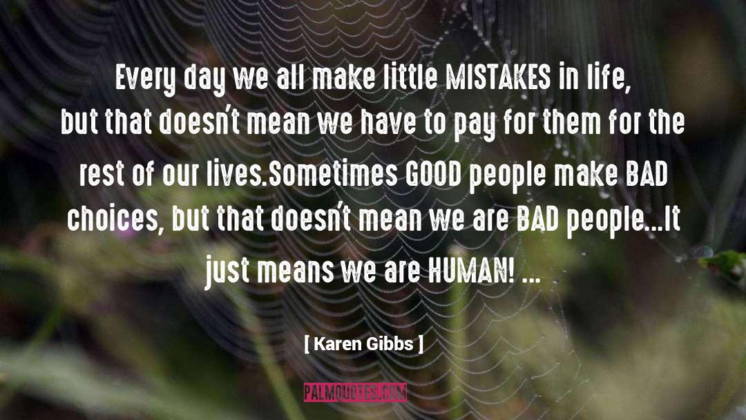Bad Choices quotes by Karen Gibbs