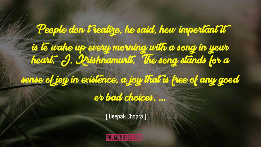 Bad Choices quotes by Deepak Chopra