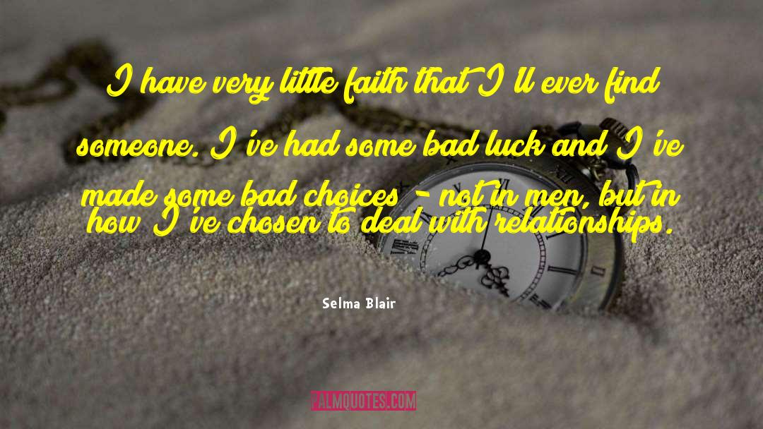 Bad Choices quotes by Selma Blair