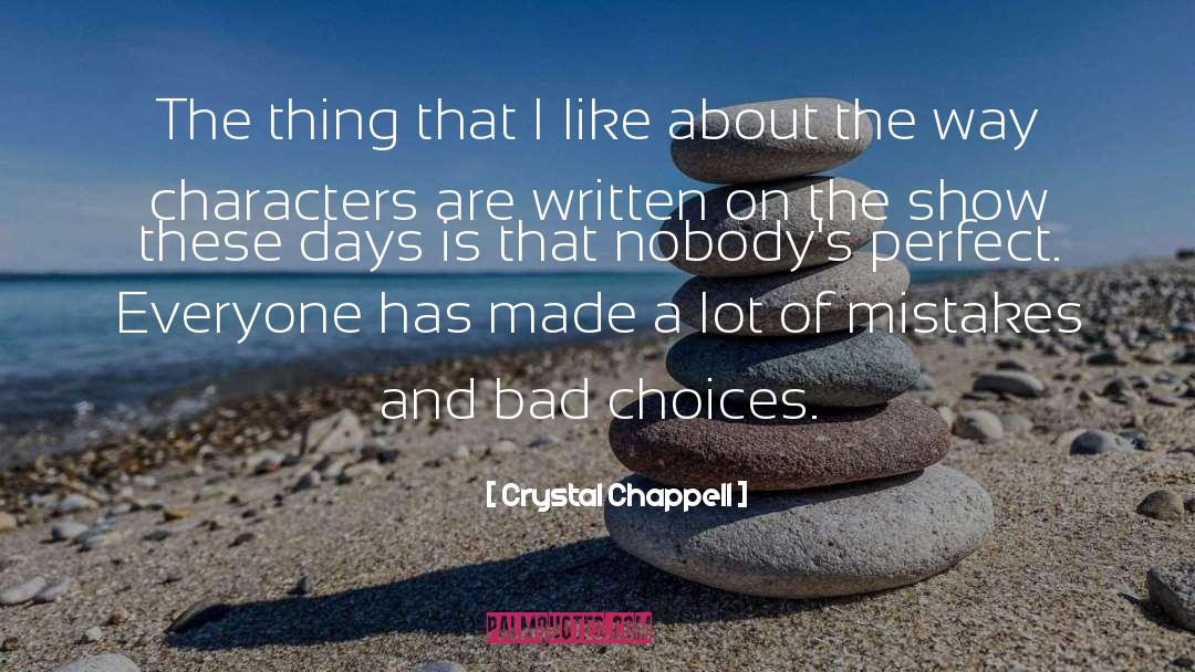 Bad Choices quotes by Crystal Chappell