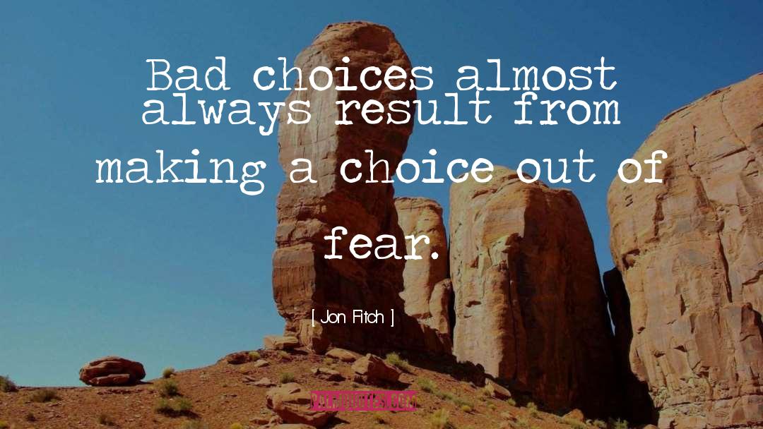 Bad Choices quotes by Jon Fitch