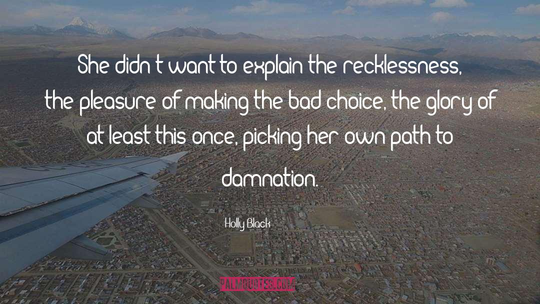 Bad Choices quotes by Holly Black