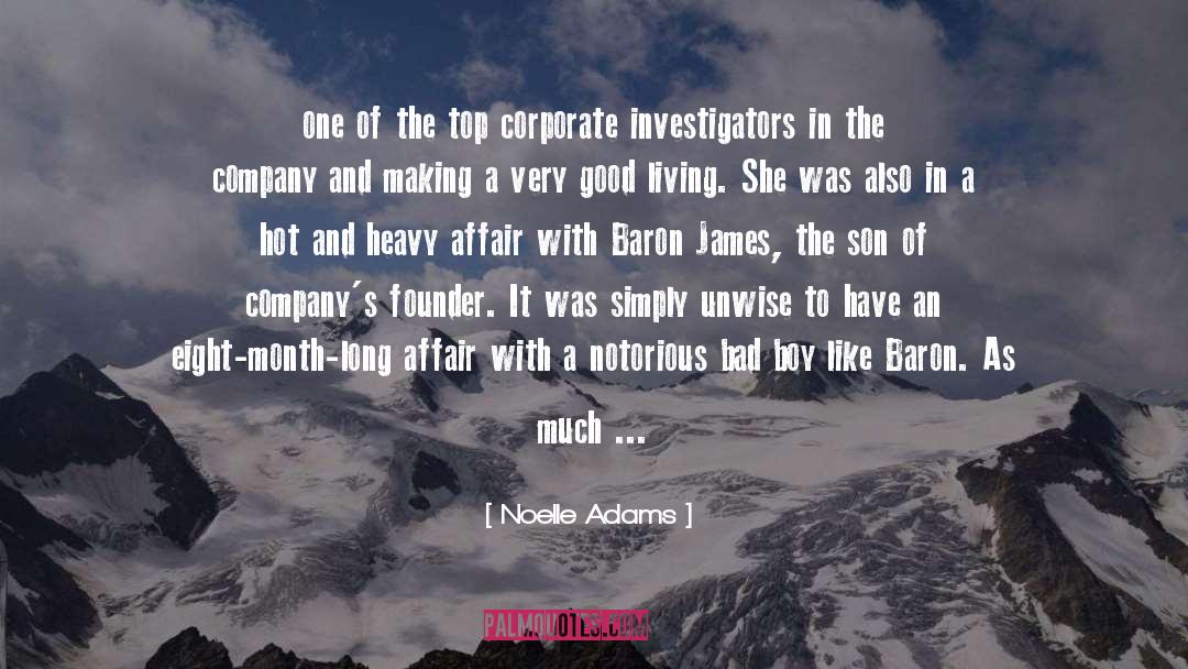 Bad Company And Good Friends quotes by Noelle Adams