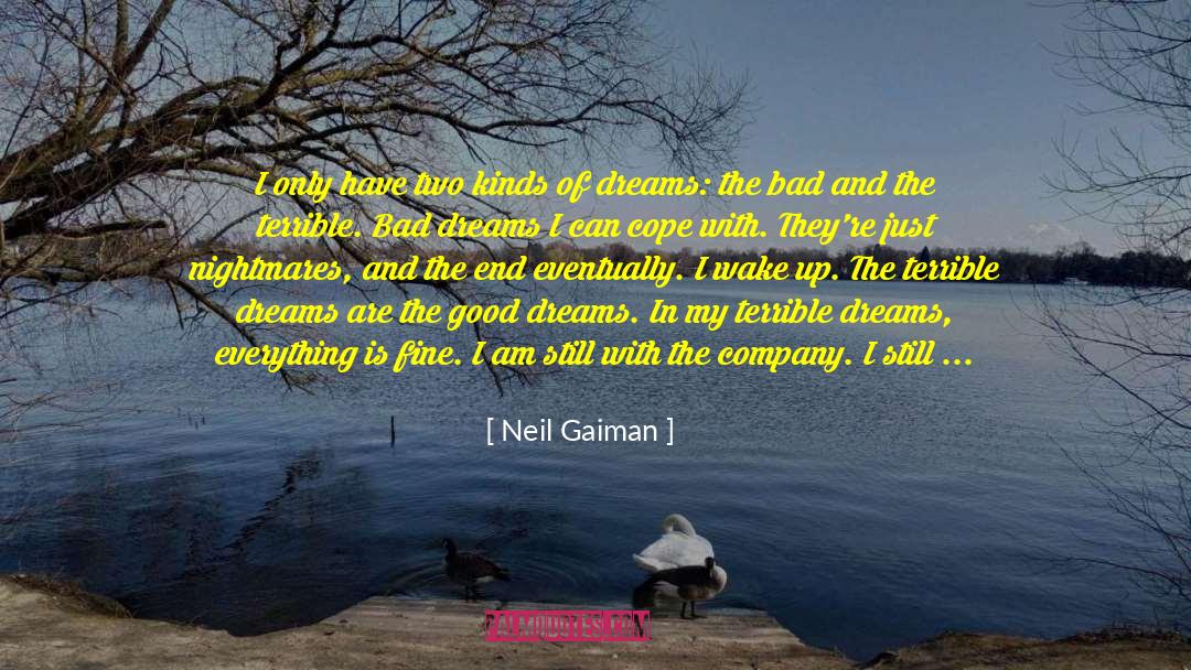 Bad Company And Good Friends quotes by Neil Gaiman
