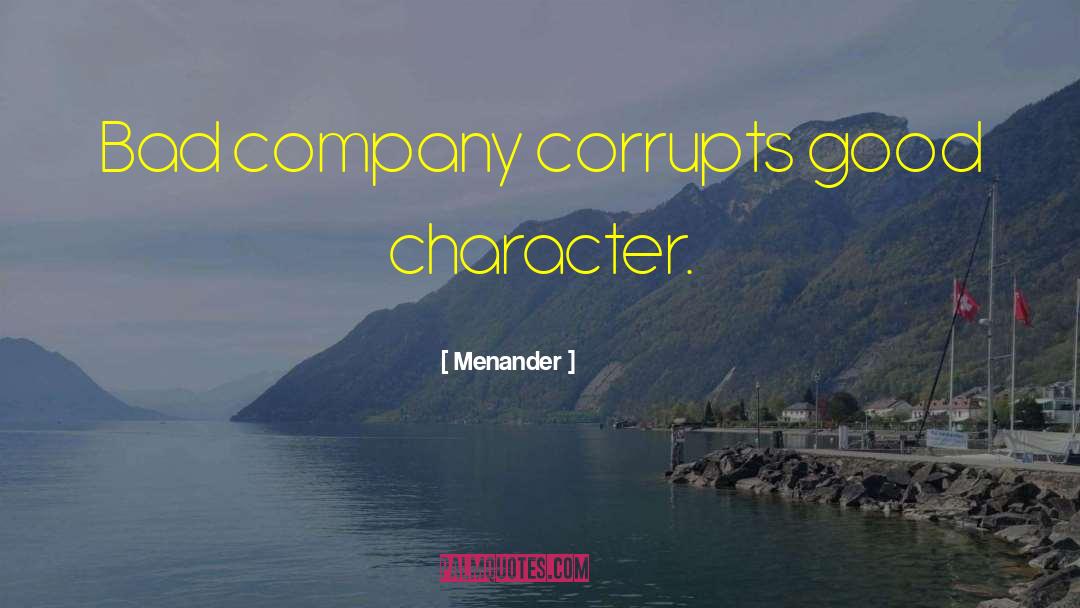 Bad Company quotes by Menander