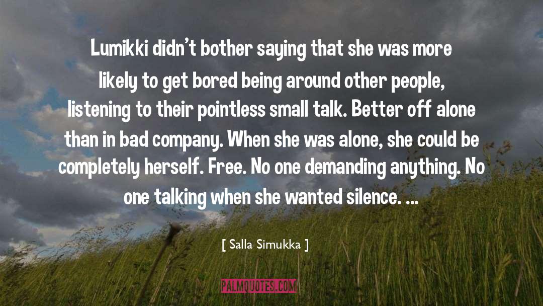 Bad Company quotes by Salla Simukka