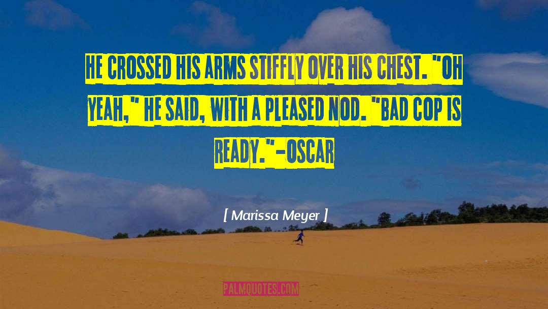 Bad Cop quotes by Marissa Meyer