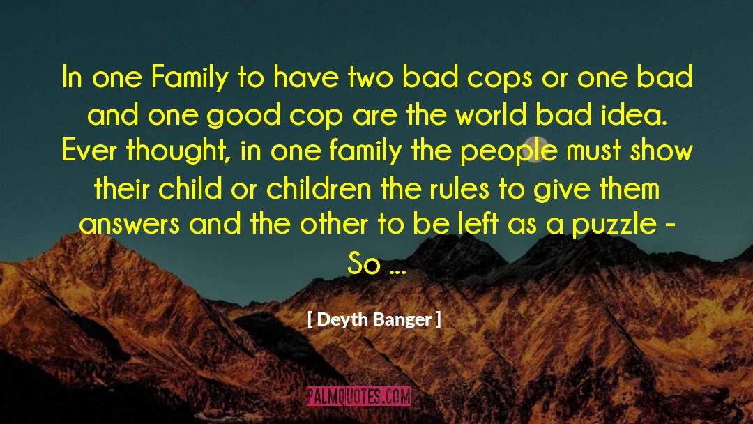 Bad Cop quotes by Deyth Banger