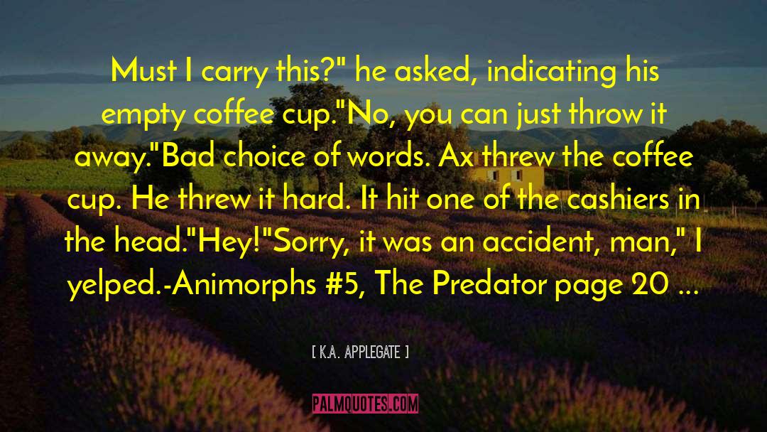 Bad Date quotes by K.A. Applegate