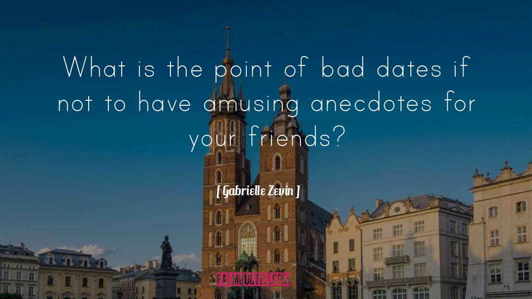 Bad Dates quotes by Gabrielle Zevin