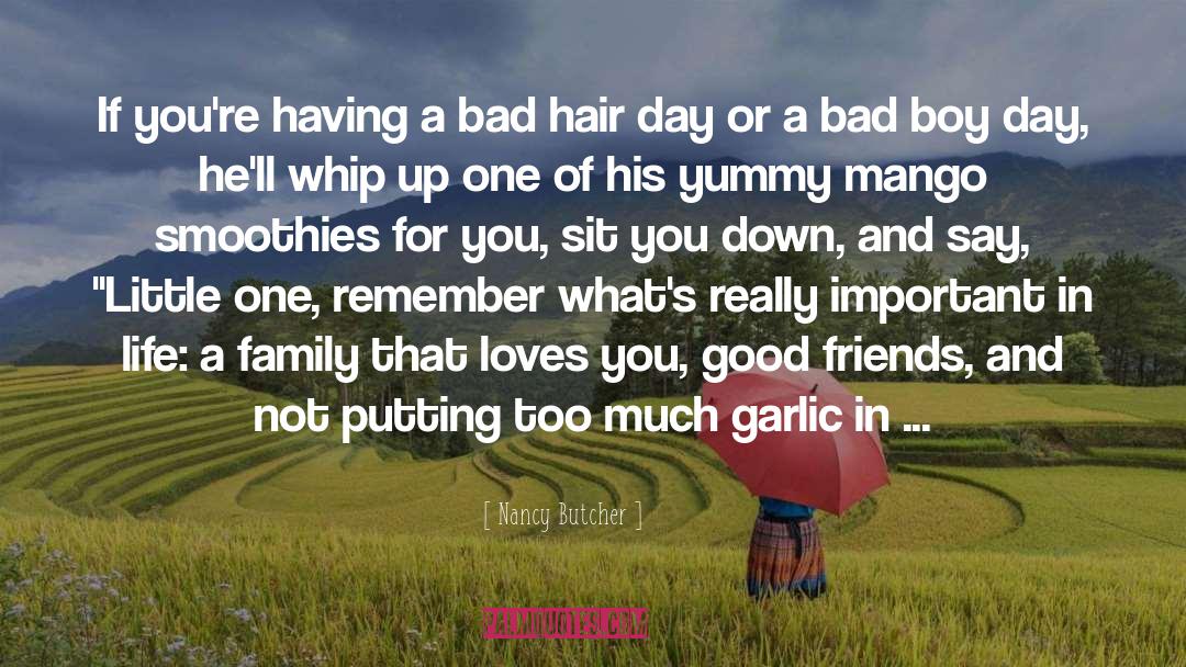 Bad Day Life quotes by Nancy Butcher