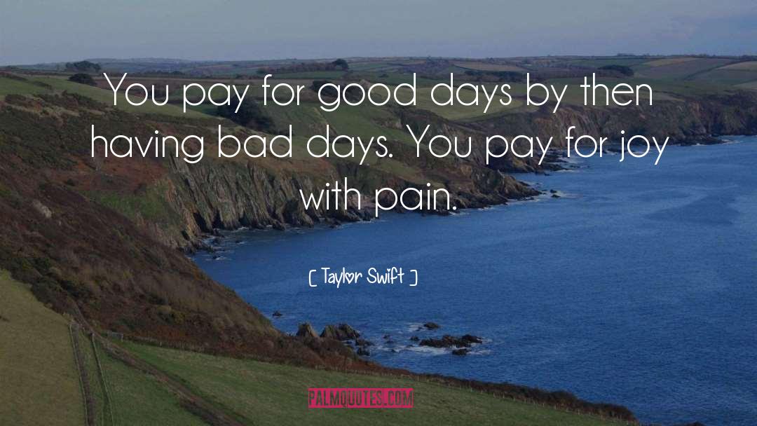Bad Days quotes by Taylor Swift