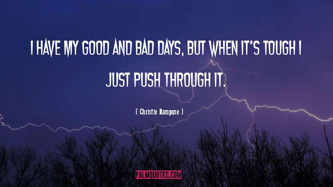 Bad Days quotes by Christie Rampone