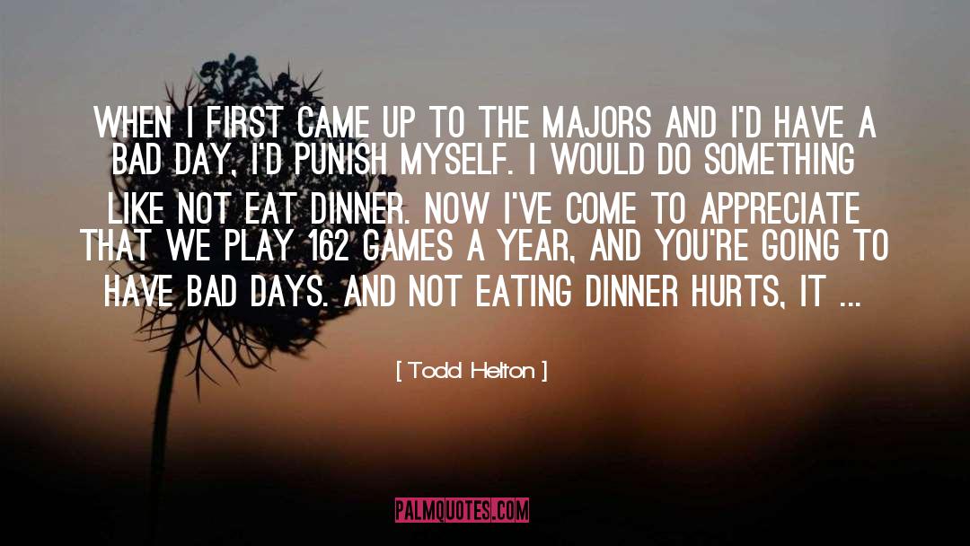 Bad Days quotes by Todd Helton