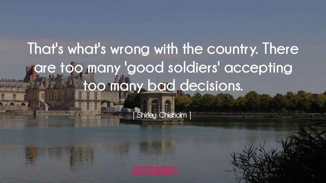 Bad Decision quotes by Shirley Chisholm