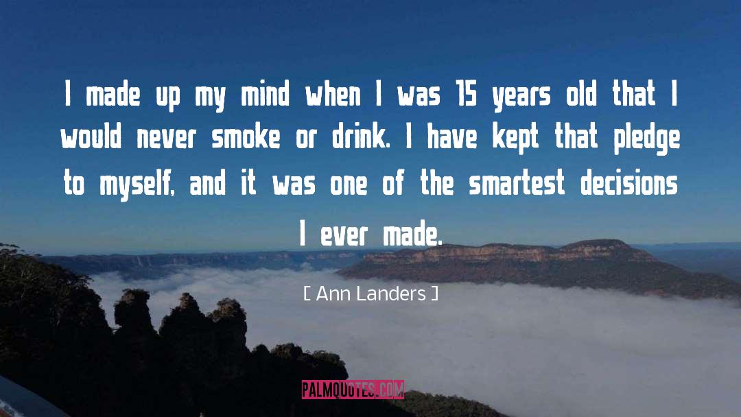 Bad Decision quotes by Ann Landers