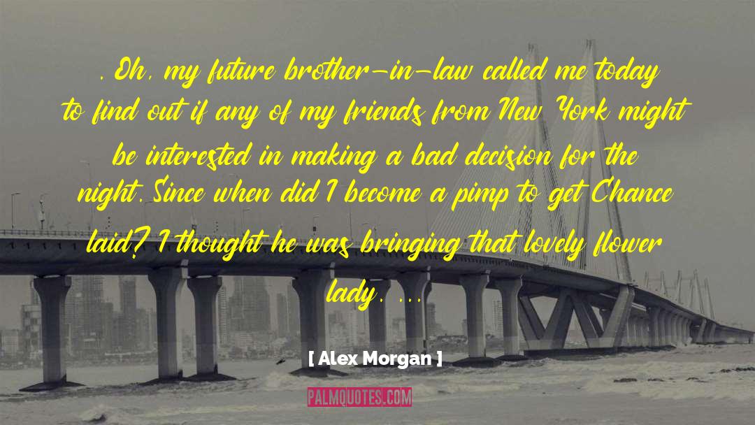 Bad Decision quotes by Alex Morgan