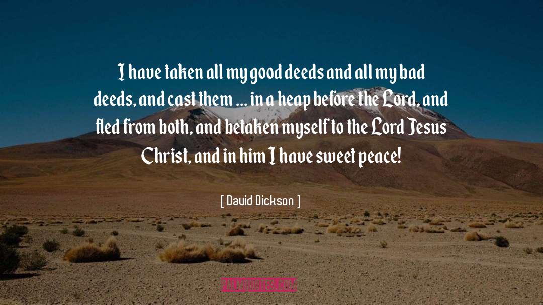 Bad Deeds quotes by David Dickson