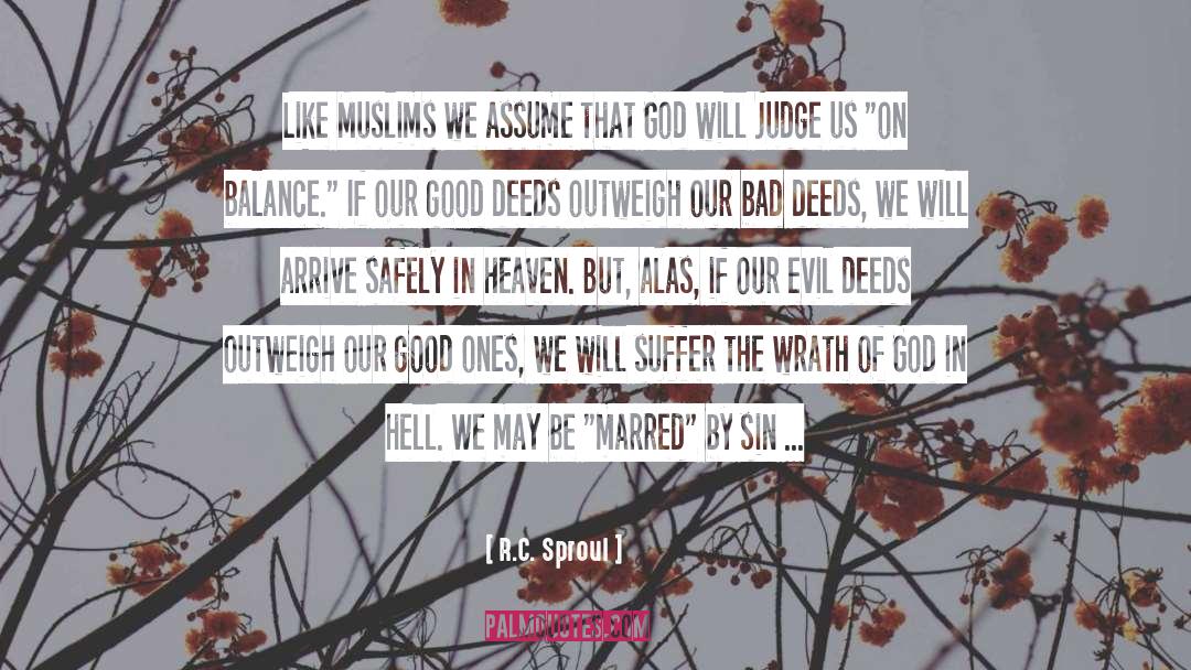 Bad Deeds quotes by R.C. Sproul