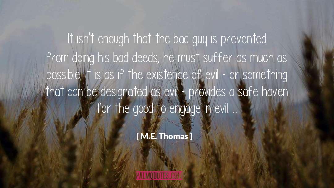 Bad Deeds quotes by M.E. Thomas