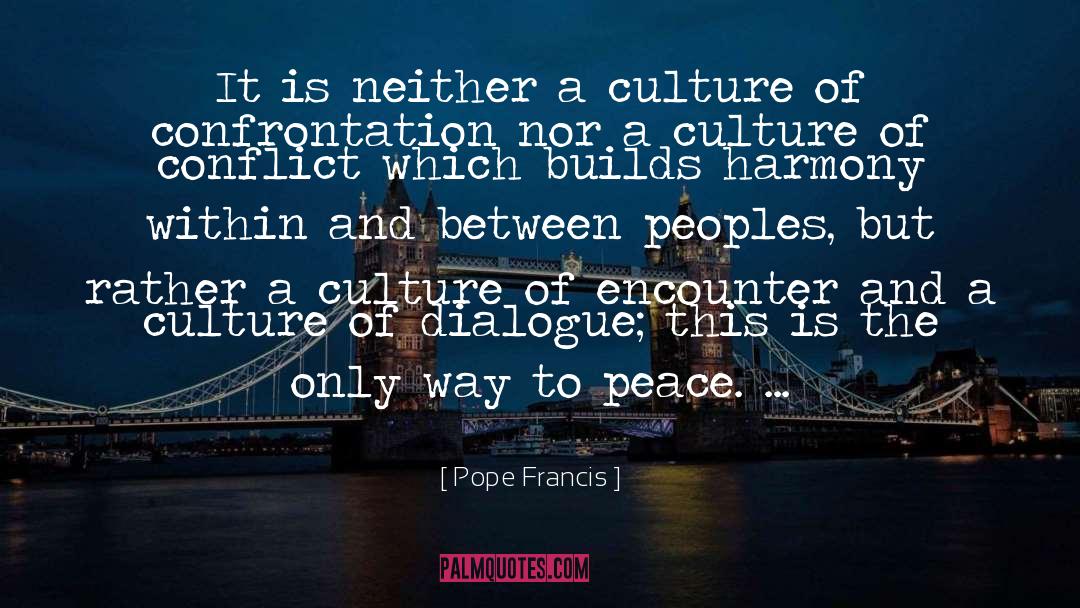 Bad Dialogue quotes by Pope Francis