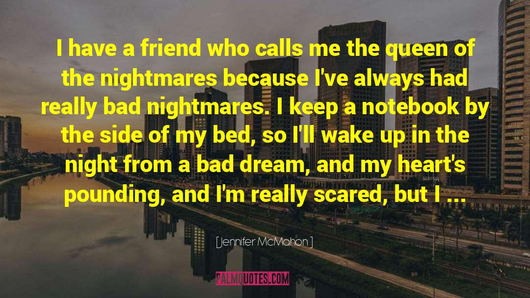 Bad Dream quotes by Jennifer McMahon