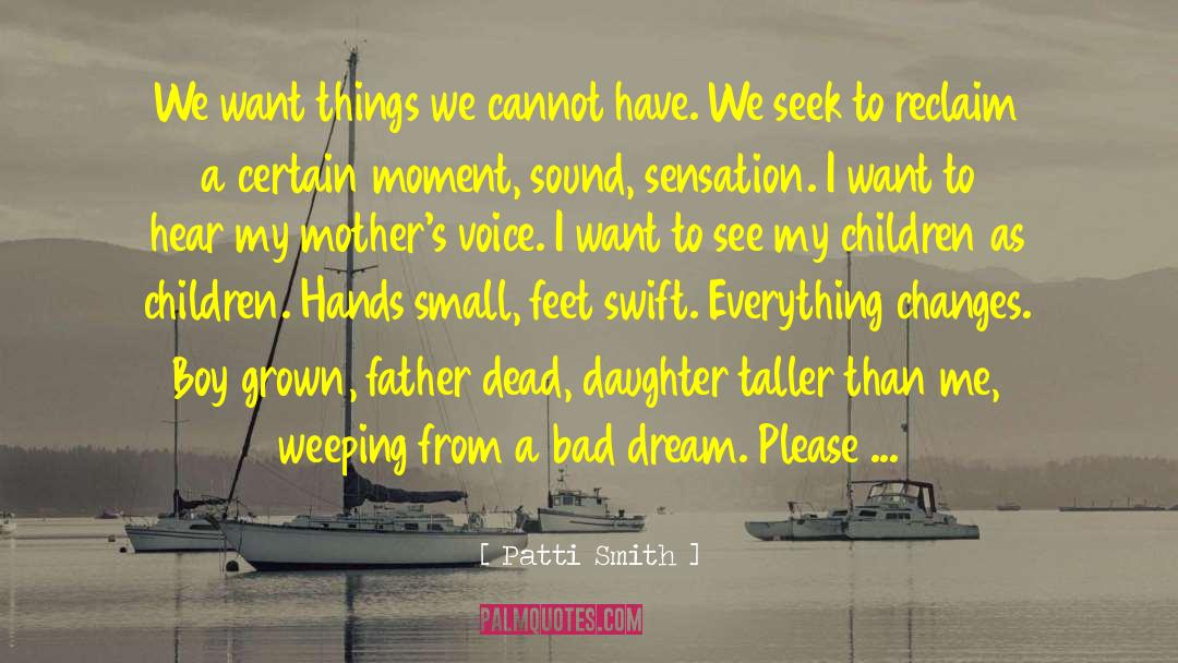 Bad Dream quotes by Patti Smith