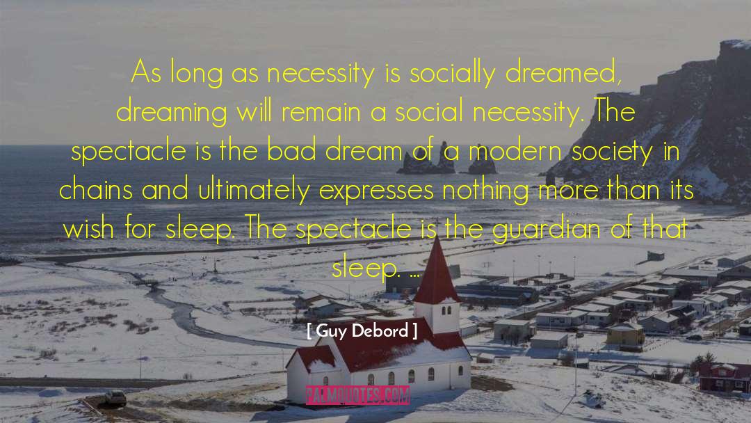 Bad Dream quotes by Guy Debord