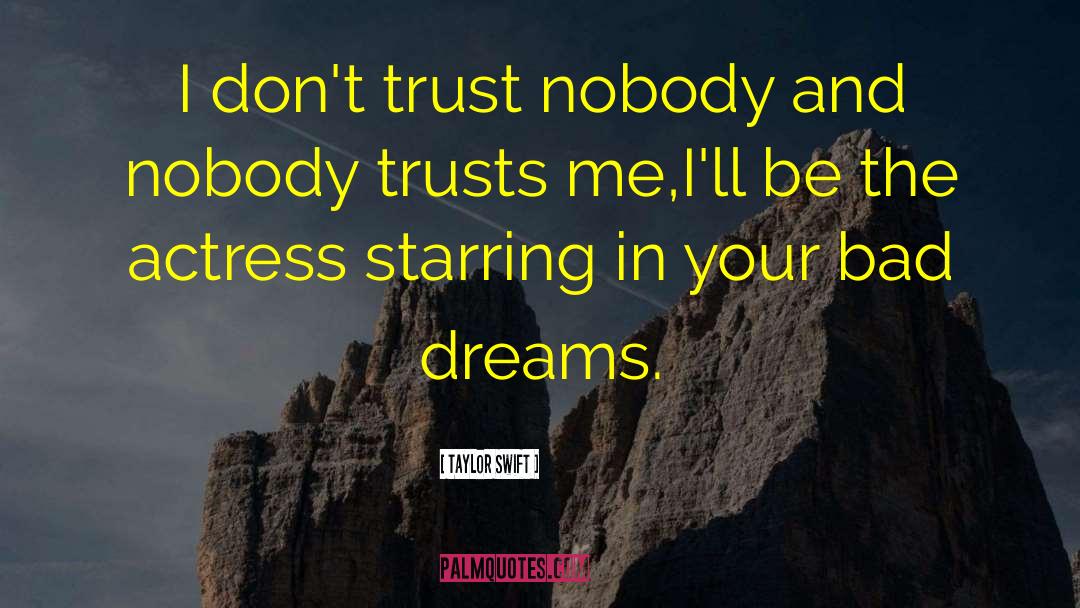 Bad Dreams quotes by Taylor Swift