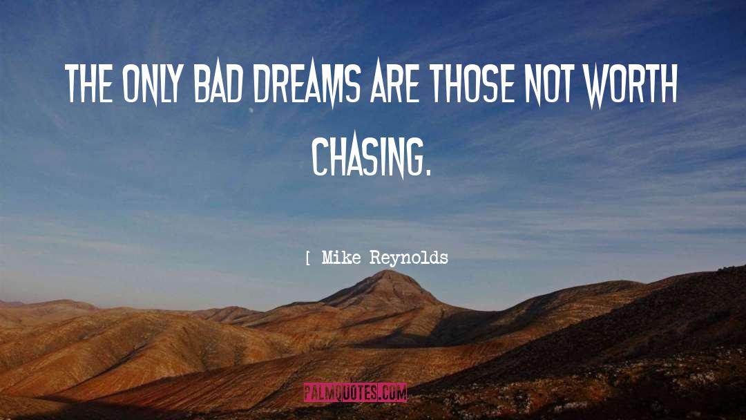 Bad Dreams quotes by Mike Reynolds