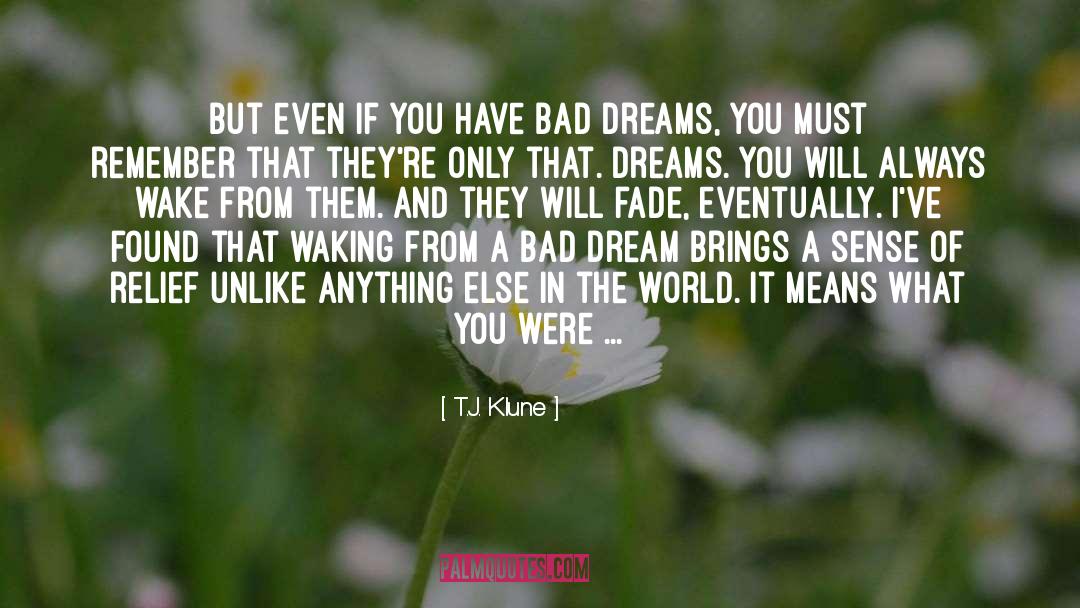Bad Dreams quotes by T.J. Klune