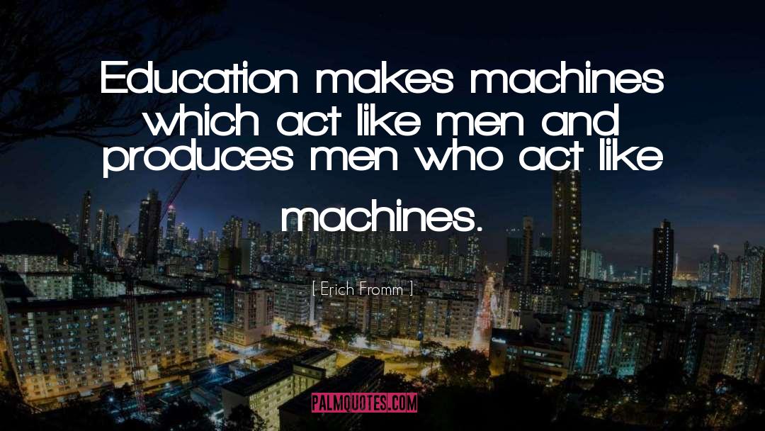 Bad Education quotes by Erich Fromm