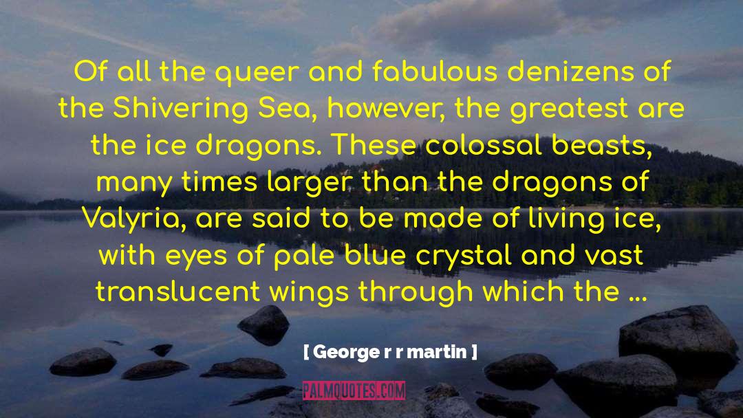 Bad Elements Crystal Dragon quotes by George R R Martin