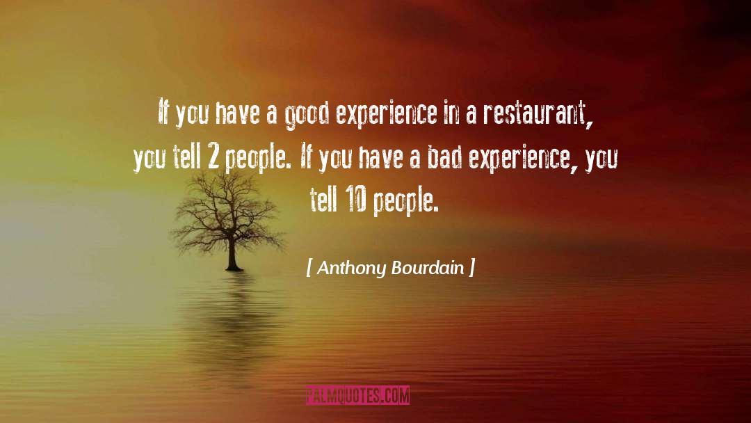 Bad Experience quotes by Anthony Bourdain