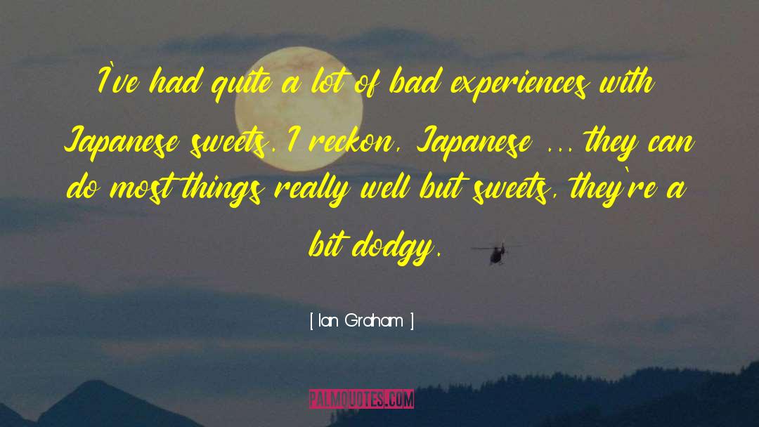Bad Experiences quotes by Ian Graham