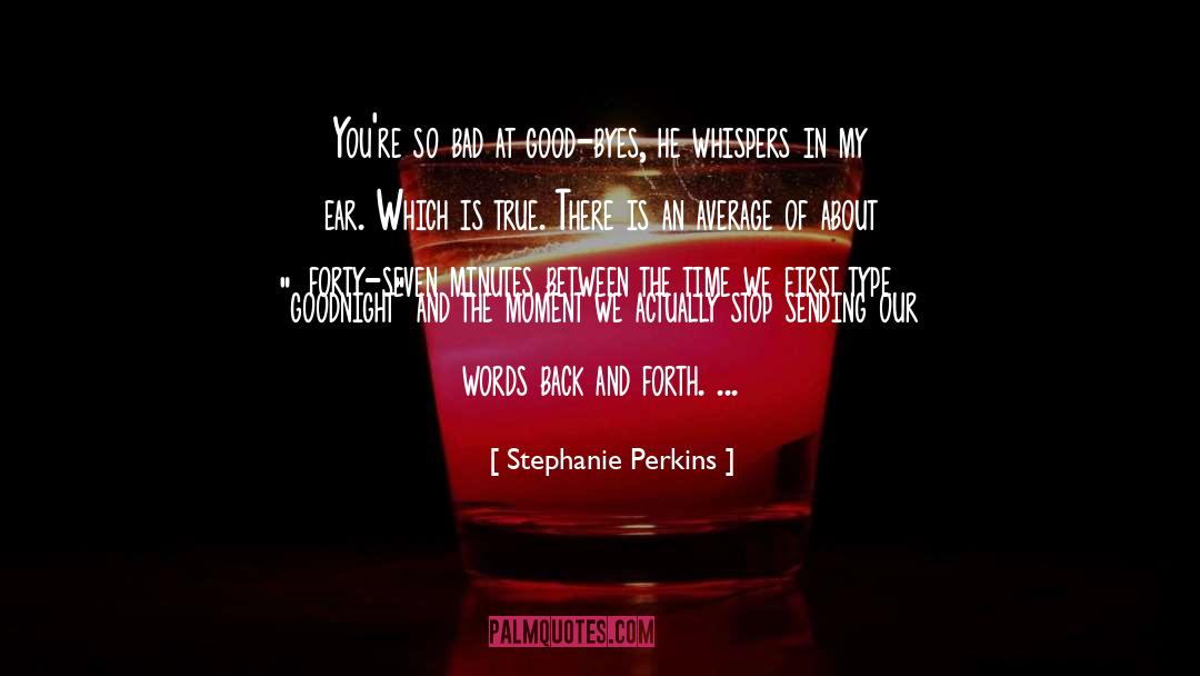 Bad Feeling quotes by Stephanie Perkins