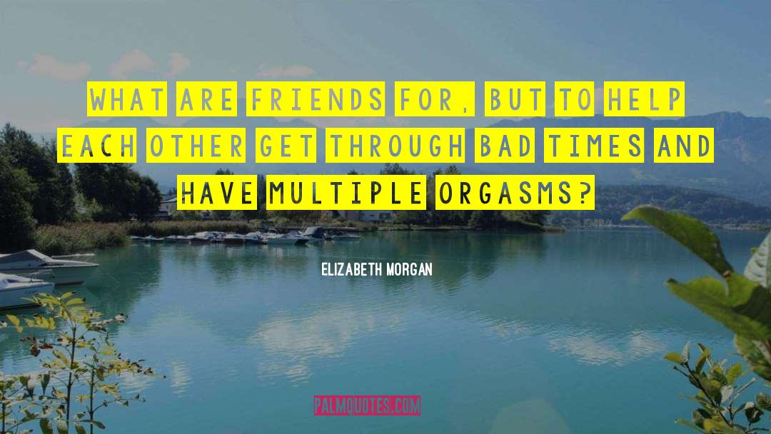 Bad Feeling quotes by Elizabeth Morgan