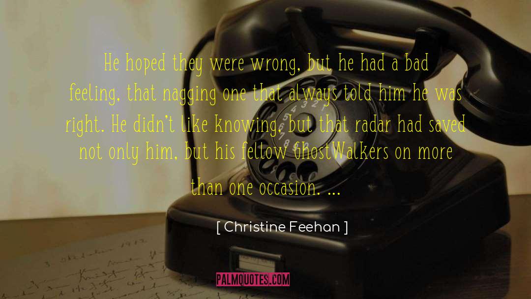Bad Feeling quotes by Christine Feehan