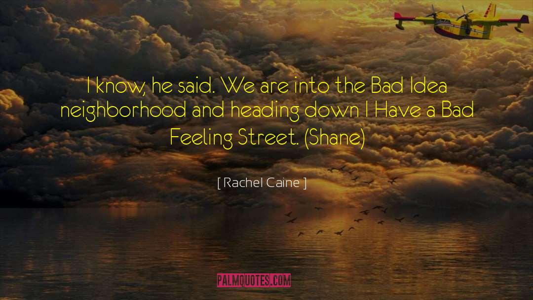 Bad Feeling quotes by Rachel Caine