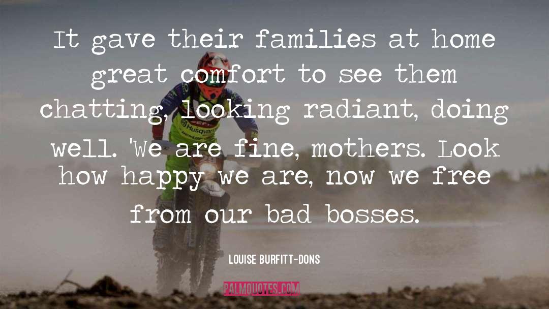 Bad Feelings quotes by Louise Burfitt-Dons
