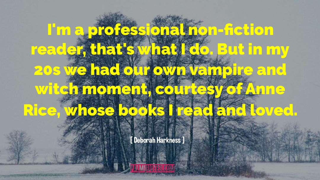 Bad Fiction quotes by Deborah Harkness