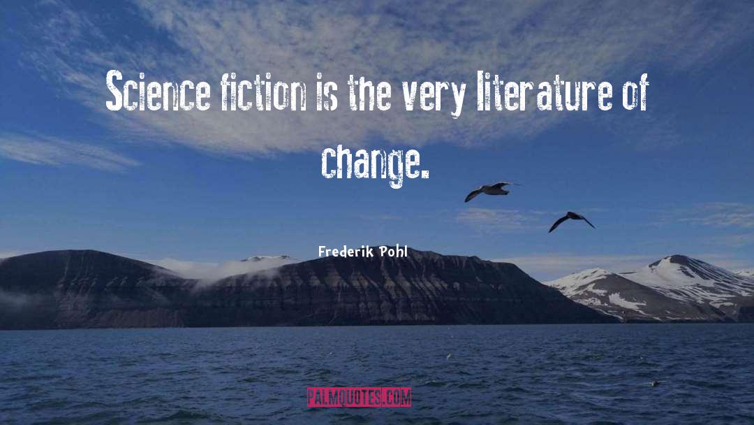 Bad Fiction quotes by Frederik Pohl