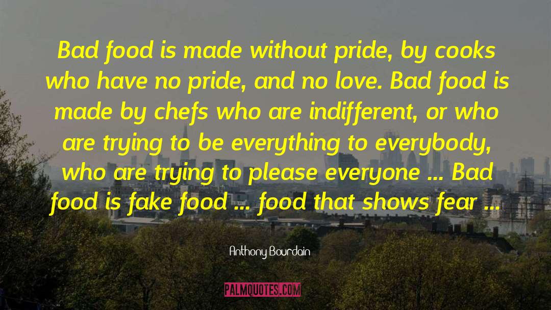 Bad Food quotes by Anthony Bourdain