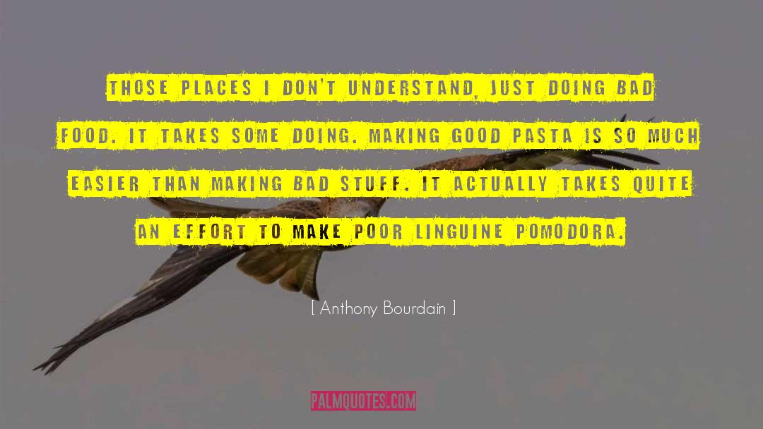 Bad Food quotes by Anthony Bourdain