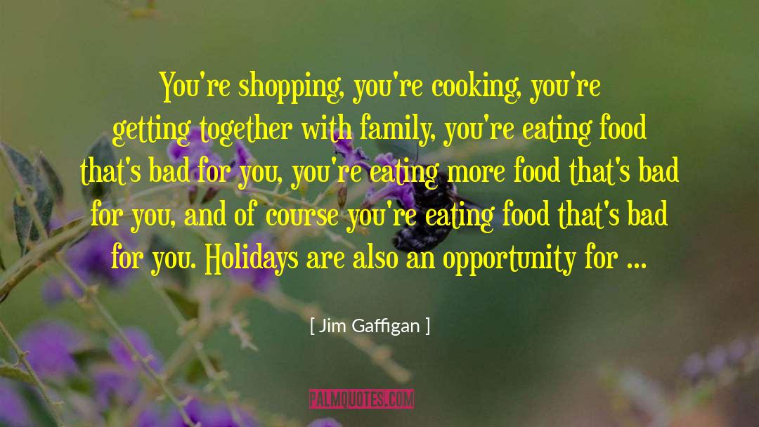 Bad For You quotes by Jim Gaffigan