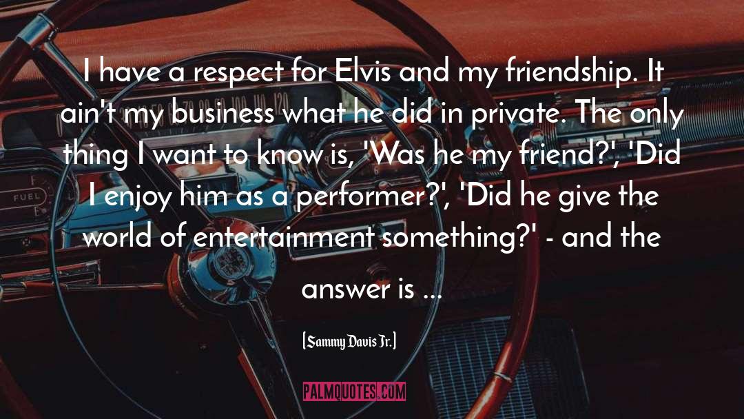 Bad Friend quotes by Sammy Davis Jr.